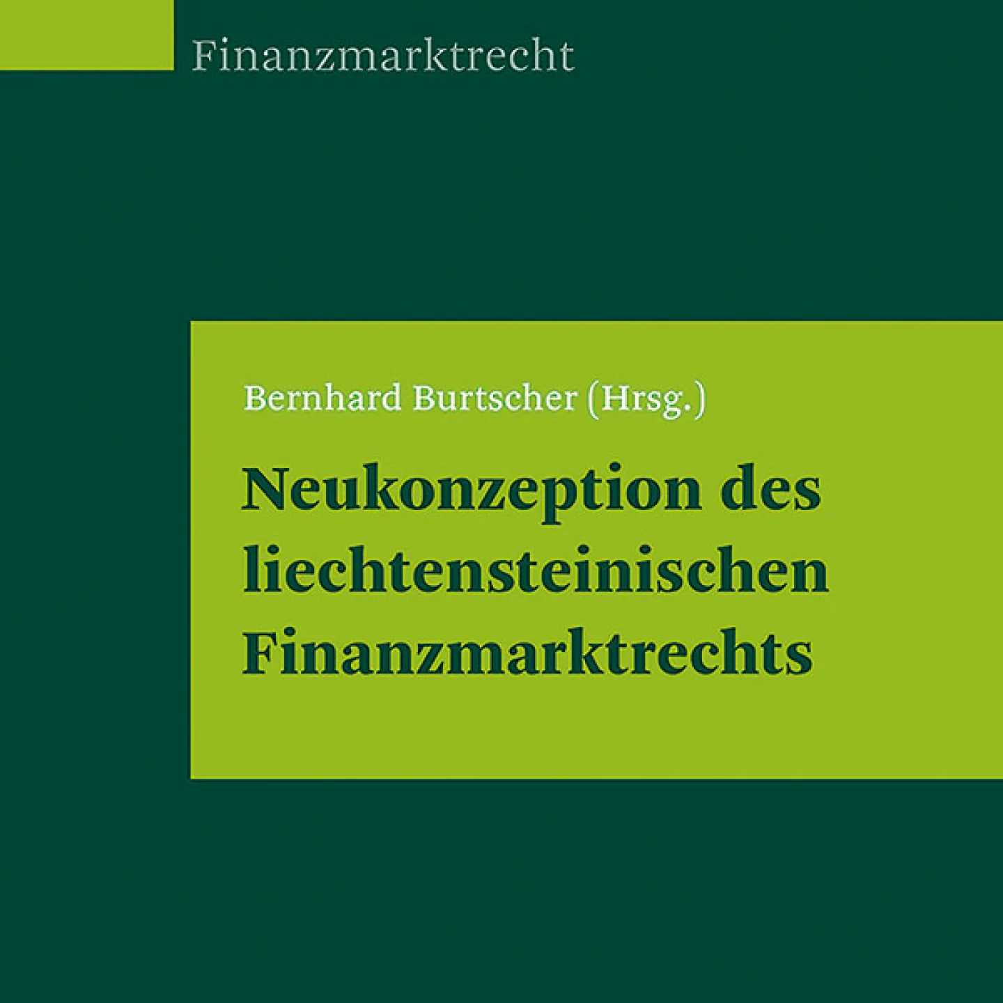 Abbildung des Sammelbandes "Neukonzeption des liechtensteinischen Finanzmarktrechts