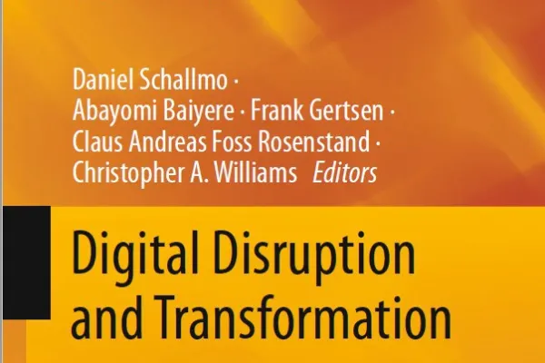 Buchcover des Titels "Digital Disruption and Transformation" aus der Reihe "Springer Proceedings in Business and Economics". Herausgeber sind Daniel Schallmo, Abayomi Baiyere, Frank Gertsen, Claus Andreas Foss Rosenstand und Christopher A. Williams.
