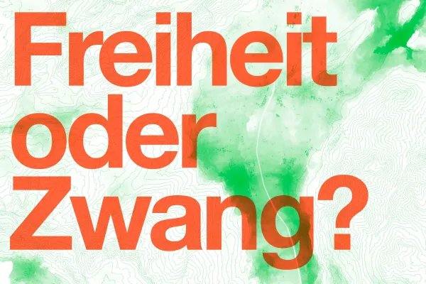 Plakat des Symposiums Freiheit oder Zwang in roter Schrift auf grün/weissem Hintergrund