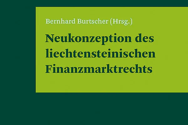 Abbildung des Sammelbandes "Neukonzeption des liechtensteinischen Finanzmarktrechts